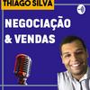 undefined Dicas de Negociação e Vendas com Thiago Silva