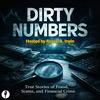 undefined Dirty Numbers: True Stories of Fraud, Scams and Financial Crimes