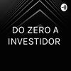 undefined DO ZERO A INVESTIDOR