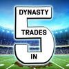 undefined Dynasty Trades in 5