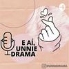 undefined E aí, unnie drama