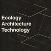 undefined Ecology, Architecture, Technology (EAT)