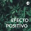 undefined EFECTO POSITIVO