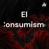 undefined El Consumismo