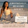 undefined Emotionally Healthy Legacy- Anger management for Christian moms, christian parenting, patient mom, calm mom, Christian motherhood, mom rage, Mom mindset, parenting triggers, mom guilt, controlling anger