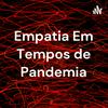 undefined Empatia Em Tempos de Pandemia