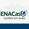 undefined ENACast - Cartório em Áudio