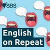 undefined English on Repeat by SBS Learn English
