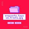undefined Enquanto Faço um Freela