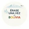undefined Érase una vez en Bolivia