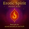 undefined Erotic Spirit Podcast