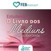 undefined Estudando O Livro dos Médiuns | FEB