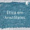 undefined Ética em Aristóteles
