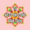 undefined EU HO'OPONOPONO PRA TUDO