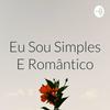 undefined Eu Sou Simples E Romântico