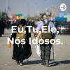 undefined Eu,Tu,Ele, Nós Idosos.