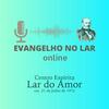 undefined Evangelho no Lar online do Centro Espírita Lar do Amor