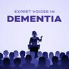 undefined Expert Voices in Dementia