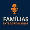 undefined Famílias Extraordinárias Podcast