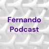 undefined Fernando Podcast