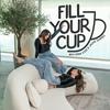 undefined Fill Your Cup