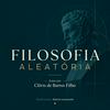 undefined Filosofia Aleatória - Contemplação livre para mentes inquietas