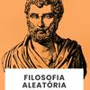 undefined Filosofia Aleatória - Contemplação livre para mentes inquietas