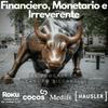 undefined Financiero, Monetario e Irreverente