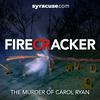 undefined Firecracker: The Murder of Carol Ryan