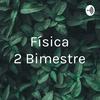 undefined Física 2° Bimestre