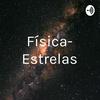 undefined Física- Estrelas