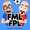 undefined FML FPL - Fantasy Premier League Podcast