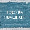 undefined Foco na Qualidade