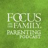 undefined Focus on the Family Parenting Podcast