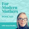 undefined For Modern Mothers Podcast