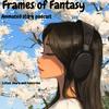 undefined Frames of Fantasy