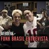 undefined FUNK BRASIL ENTREVISTA