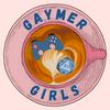 undefined Gaymer Girls
