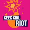 undefined Geek Girl Riot – RIOTUS