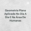 undefined Geometria Plana Aplicada No Dia A Dia E Na Área De Humanas