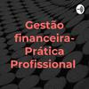 undefined Gestão financeira- Prática Profissional