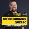 undefined Good Morning Québec