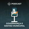 undefined Governança e Gestão Municipal (GGM Podcast)