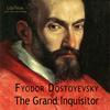 undefined Grand Inquisitor (dramatic reading), The by Fyodor Dostoyevsky (1821 - 1881)