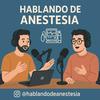 undefined Hablando de Anestesia