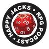 undefined Happy Jacks RPG Podcast: GM & Player TTRPG Advice