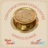 undefined HinduLounge: Conversations over Coffee