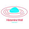 undefined Histamine Well Podcast: Exploring Histamine, Methylation & Holistic Health