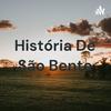 undefined História De São Bento