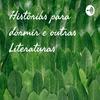 undefined Histórias para dormir e outras Literaturas